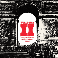 World War II: European Theater of Operations, 1939-45