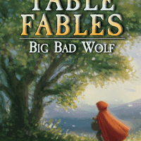 Table Fables: Big Bad Wolf